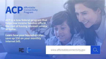 ACP informational image: ACP is a new federal program that helps low income families afford the cost of having internet service at home